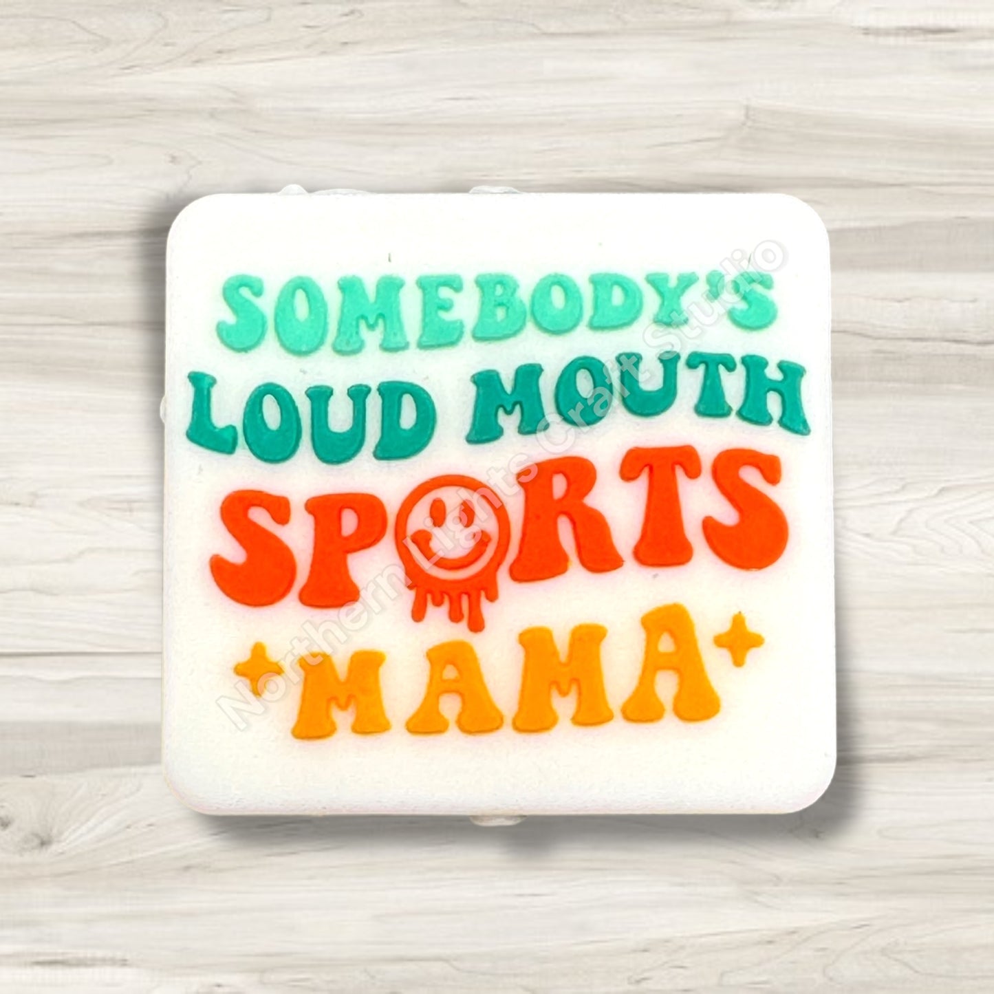 Somebody's Loud Mouth Sports Mama Silicone Focal Bead