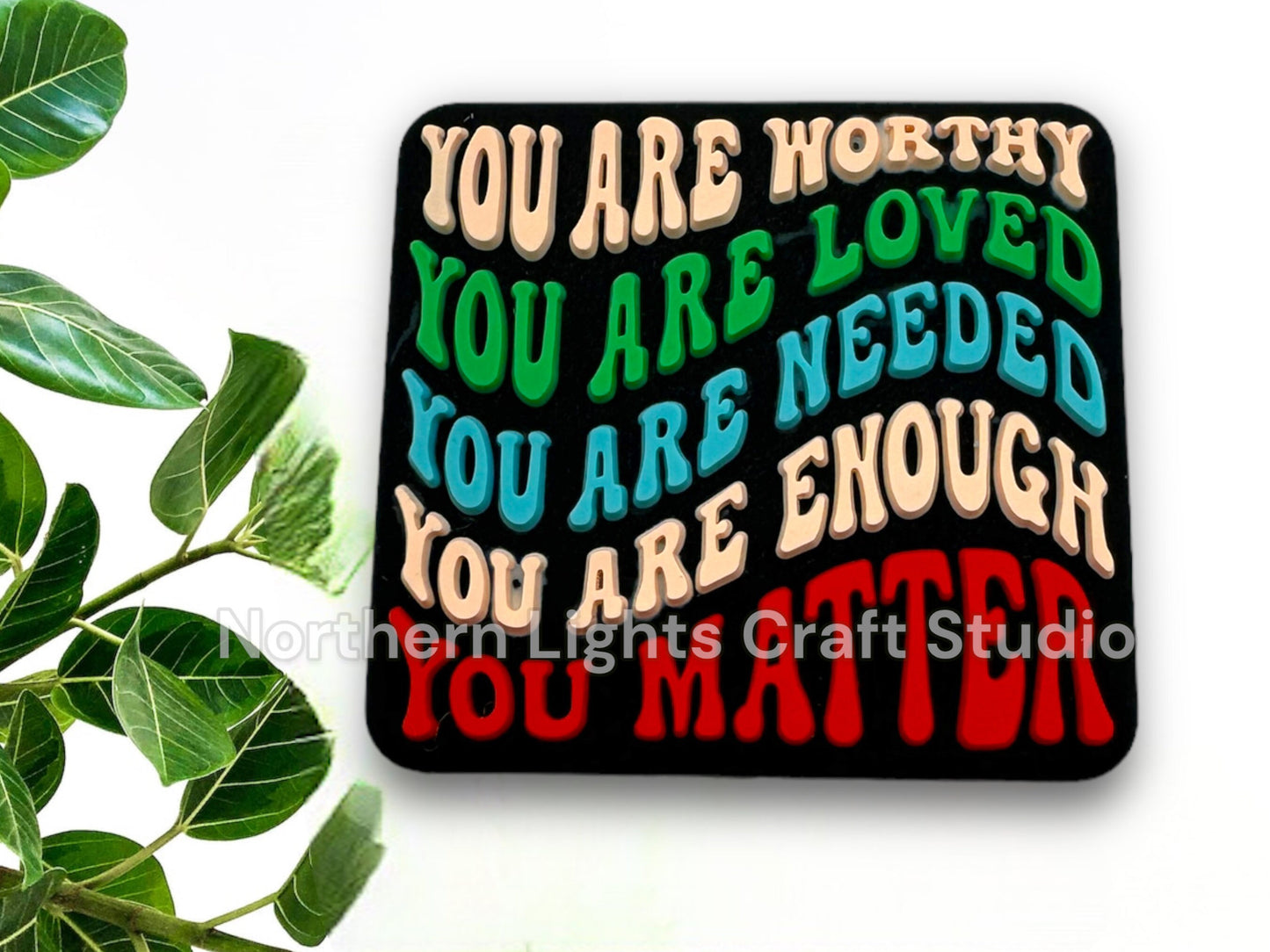 You Are Worthy, You are Loved, You are Enough, You Matter Silicone Focal Bead