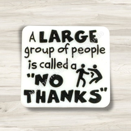Large Group of People Is Called No Thanks Silicone Focal Bead, Sarcastic Focal
