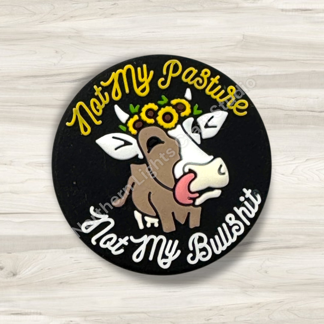 Not My Pasture Not My Bullshit Focal Bead, Cow Focal, Bad Word Focal, Sarcastic Focal, Attitude Focal