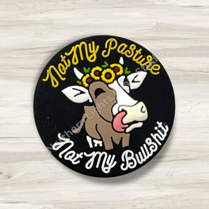 Not My Pasture Not My Bullshit Focal Bead, Cow Focal, Bad Word Focal, Sarcastic Focal, Attitude Focal