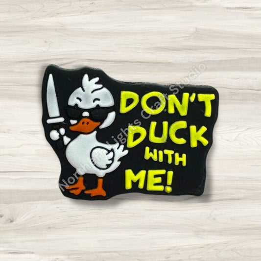 Don't Duck With Me Focal, Sarcastic Focal