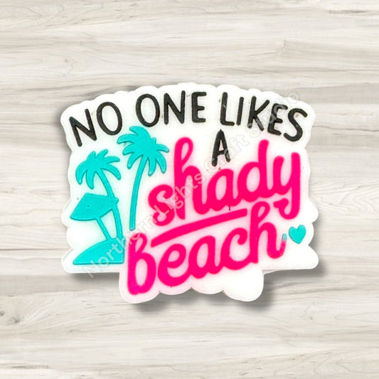 No One Likes a Shady Beach Focal Bead, Beach Focal, Tropical Focal, Funny Focal, Witty Focal