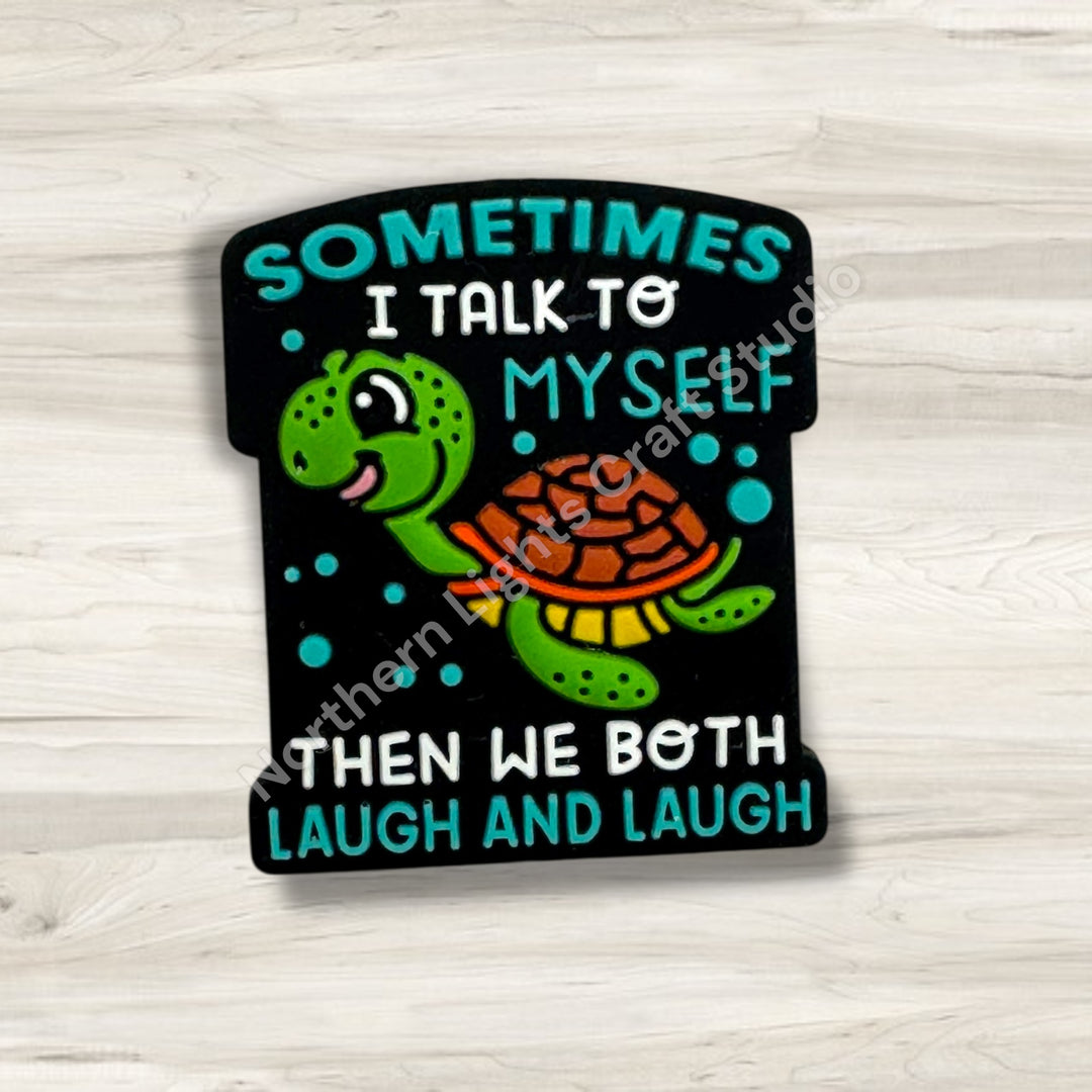 Sometimes I Talk to Myself Then We Both Laugh and Laugh Focal, Sarcastic Focal Bead, Humorous Focal, Witty Focal