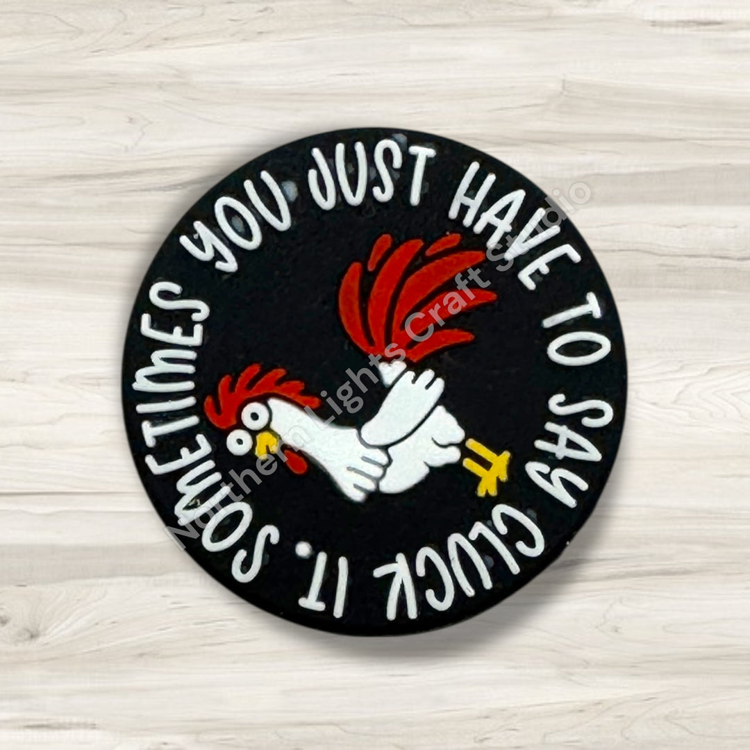 Sometimes You Just Have to Say Cluck Focal, Sarcastic Focal