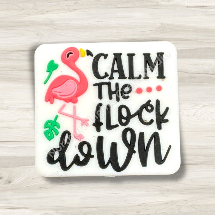 Calm the Flock Down Silicone Focal Bead