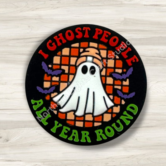 I Ghost People All Year Round Focal Bead, Sarcastic Focal, Ghost Bead