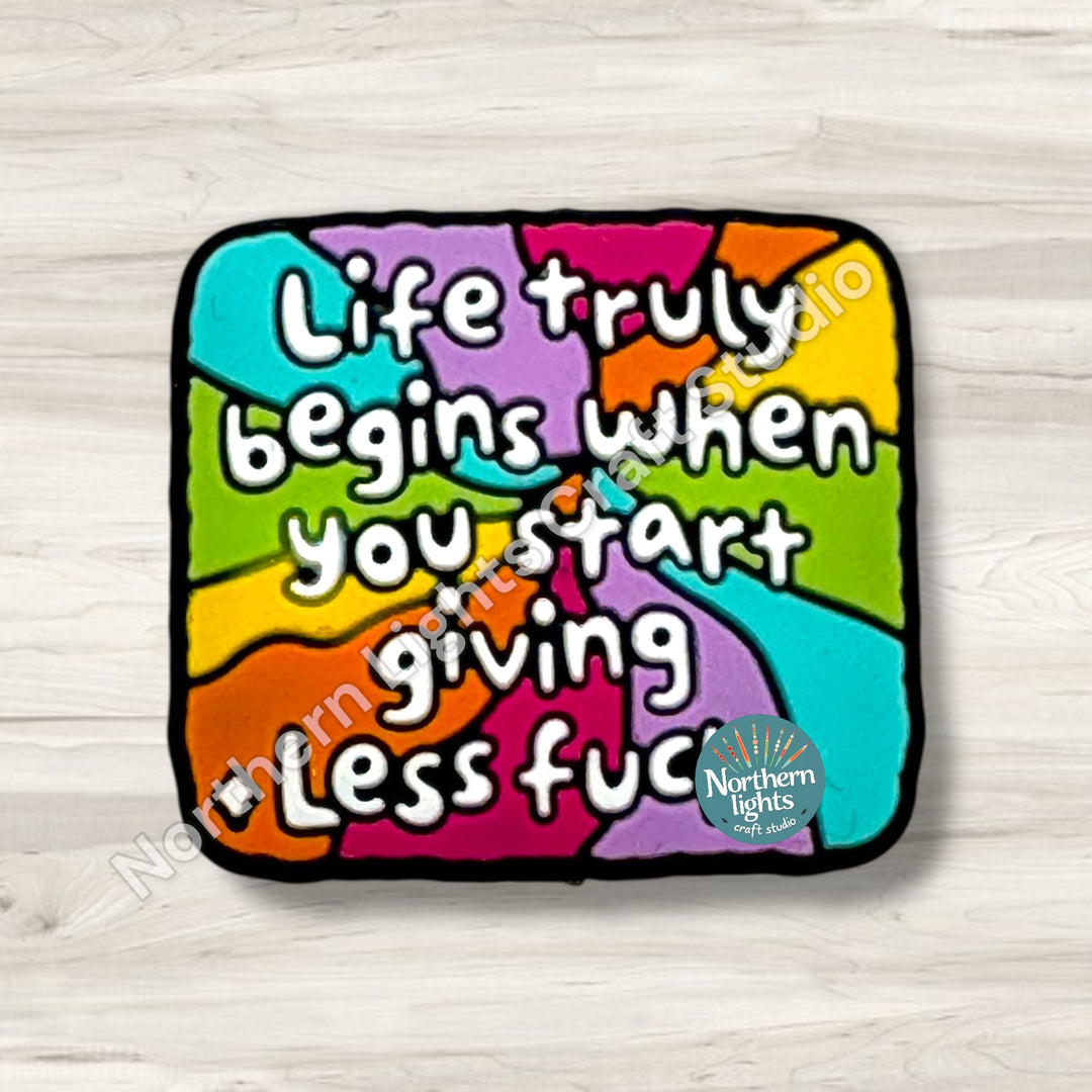 Life Truly Begins When You Give Less F*cks  Focal Beads