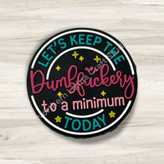 Let's Keep the Dumbf*uckery to a Minimum Today, Focal Bead, Sarcastic Bead, Bad Word Focal