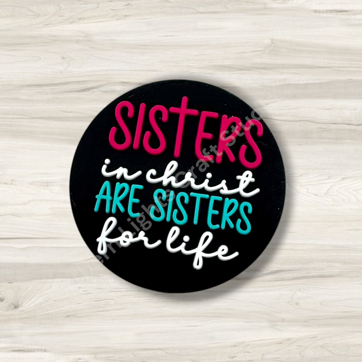 Sisters in Christ Sisters For Life