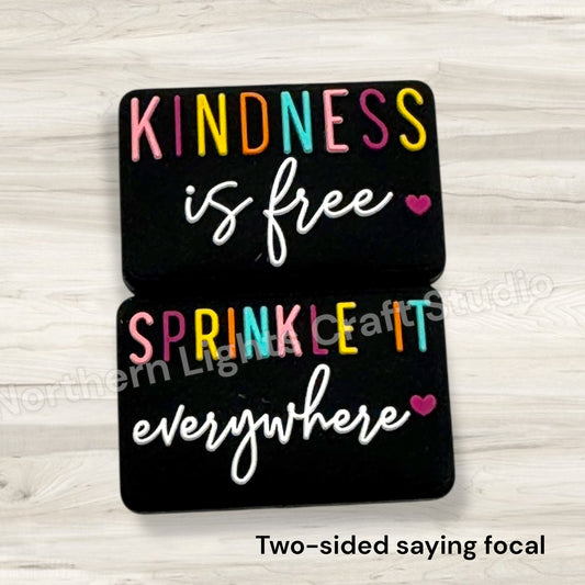 Kindness is Free Sprinkle it Everywhere Two Sided Saying Positivity Focal