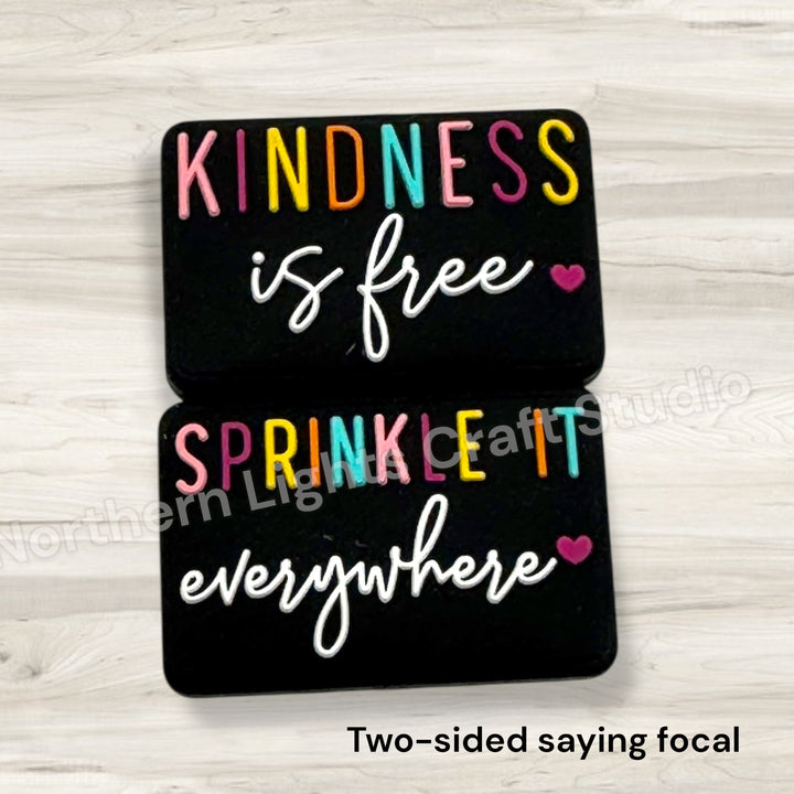 Kindness is Free Sprinkle it Everywhere Two Sided Saying Positivity Focal