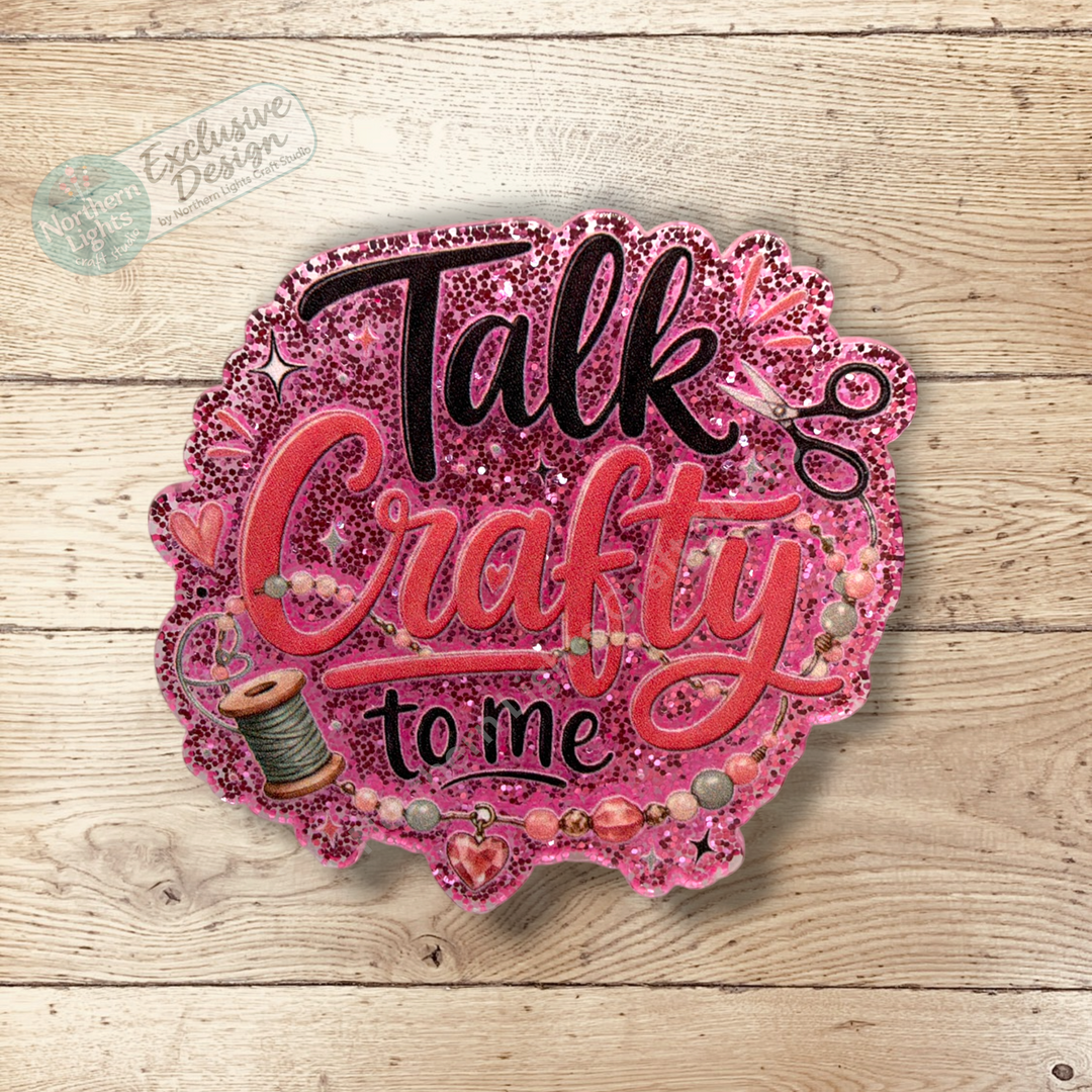 Talk Crafy To Me Flat Back Acrylic 2pc. - Design Exclusive!