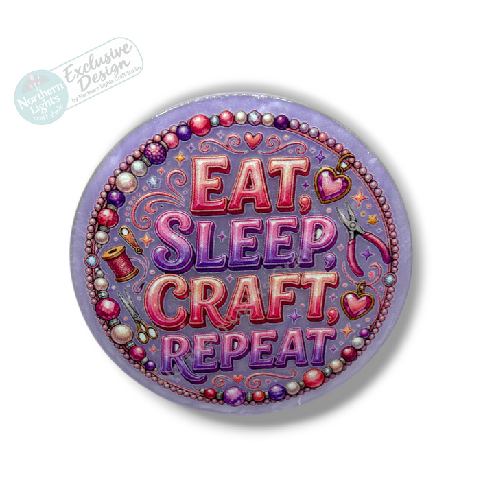 Eat Sleep Craft Repeat Flat Back Acrylic 2pc. - Design Exclusive!