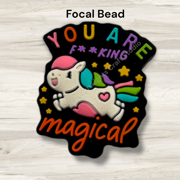 You Are F** Magical Silicone Focal Bead