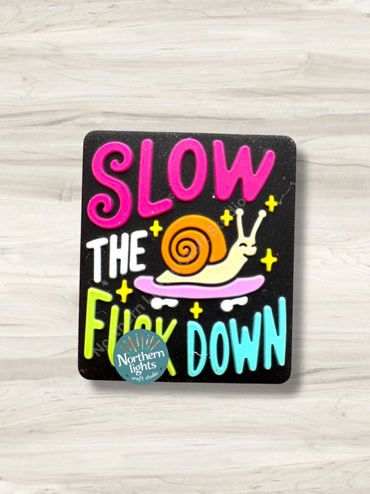 Slow the F*ck Down Silicone Focal Bead