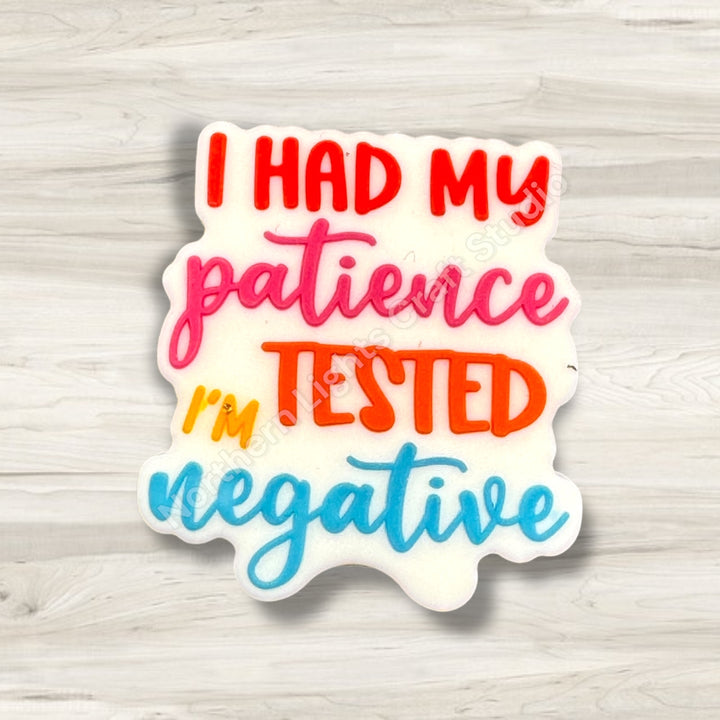 I Had My Patience Tested I&