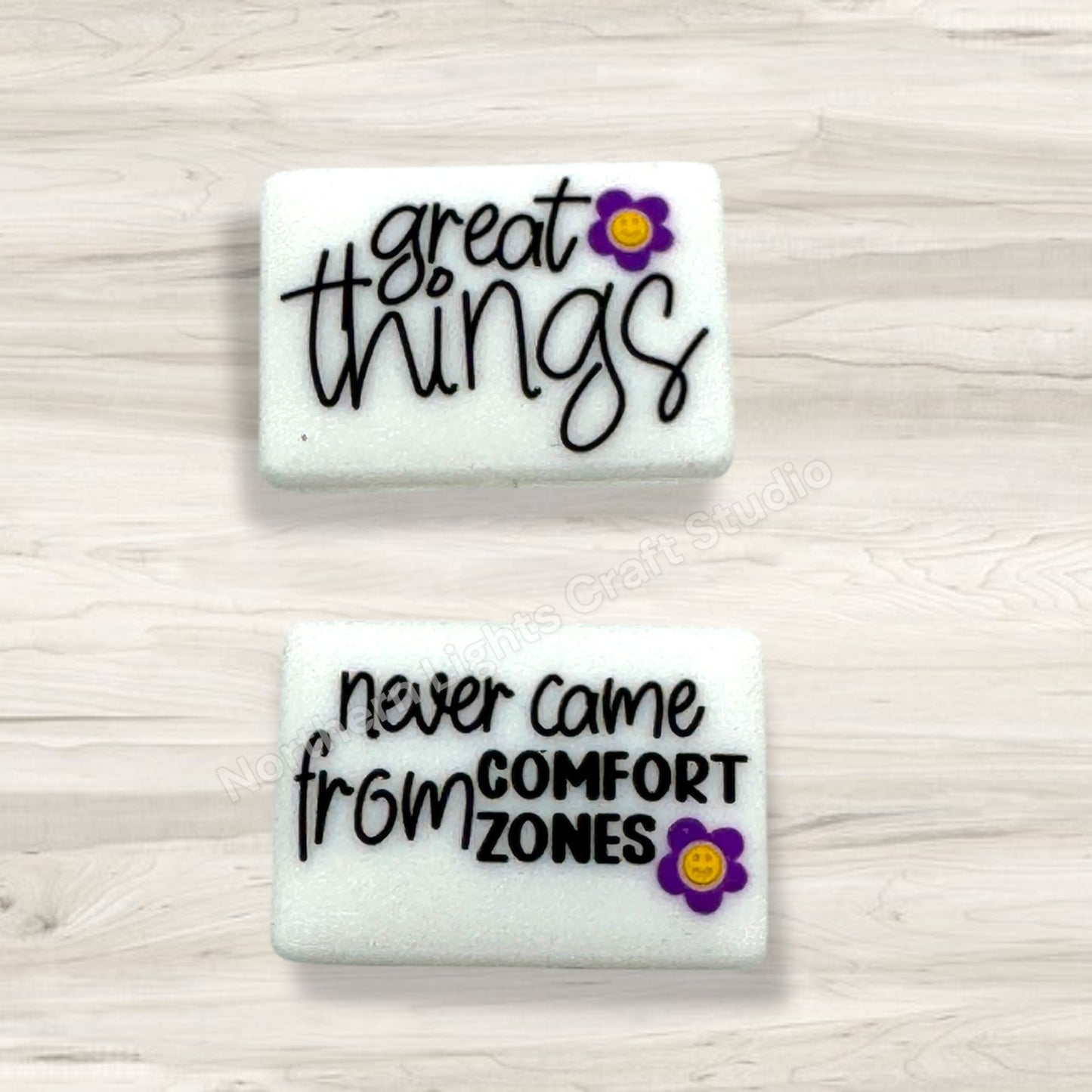 Great Things Never Came from Comfort Zones Two Sided Saying Encouragement Focal