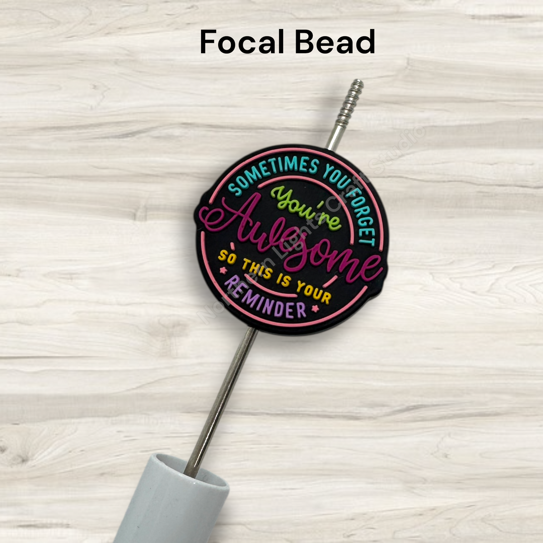 Sometimes You Forget You Are Awesome So This Is Your Reminder Silicone Focal Bead