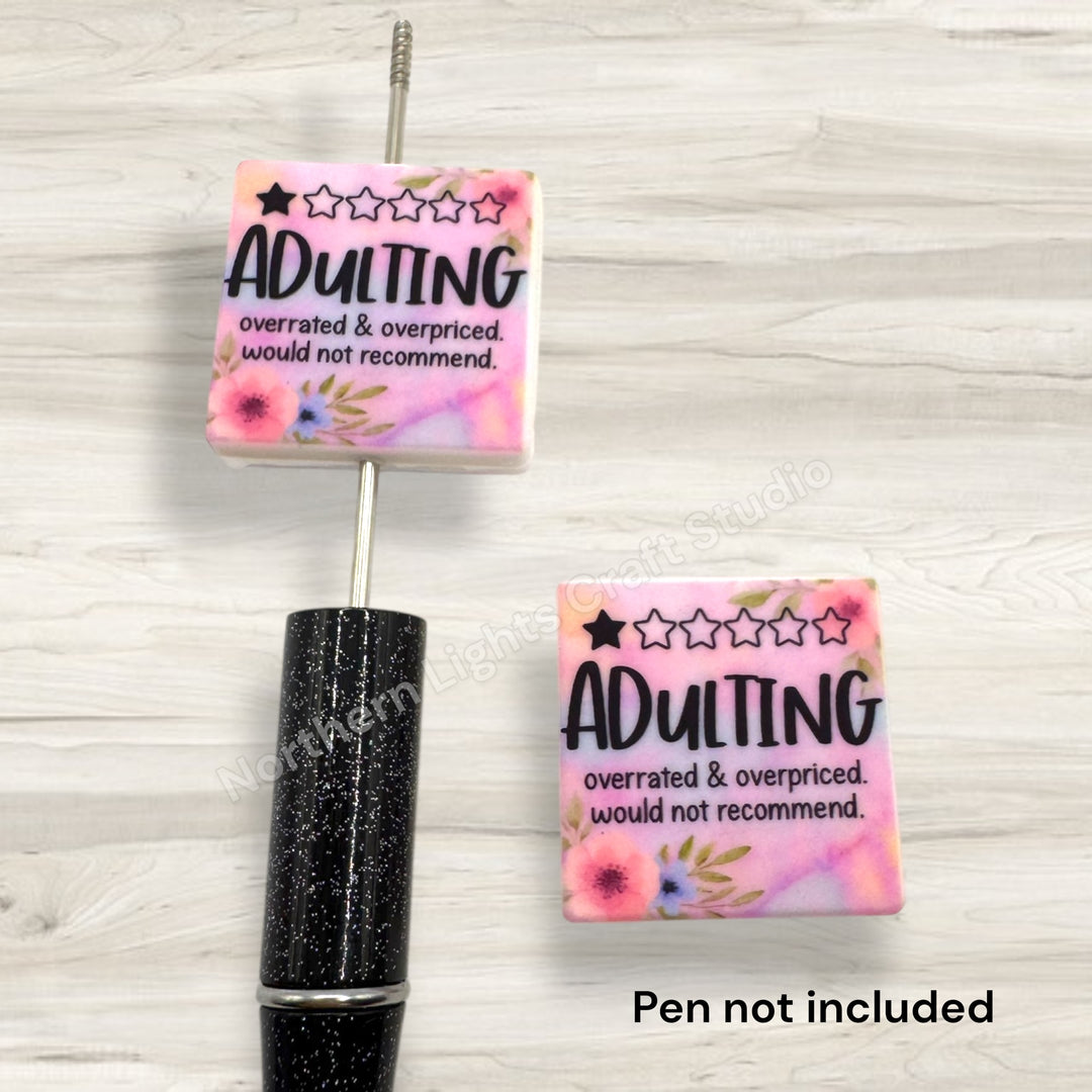 Adulting Overrated &amp; Overpriced Would Not Recommend Printed Sarcastic Focal Bead
