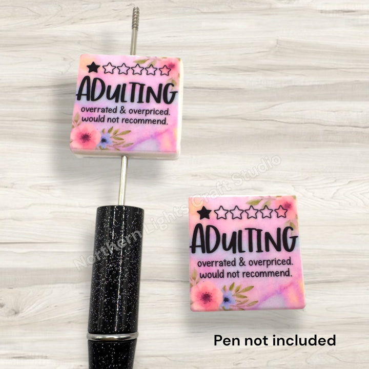 Adulting Overrated &amp; Overpriced Would Not Recommend Printed Sarcastic Focal Bead