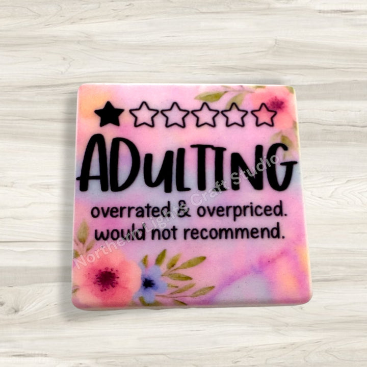 Adulting Overrated &amp; Overpriced Would Not Recommend Printed Sarcastic Focal Bead