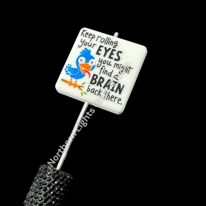 Keep Rolling Your Eyes You Might Find a Brain Back There Focal Bead