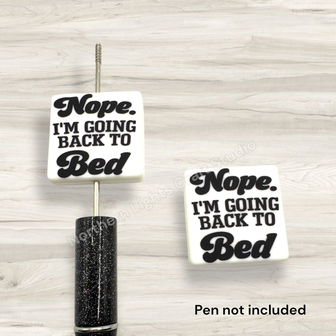 Nope Going Back to Bed Sarcastic Focal Bead
