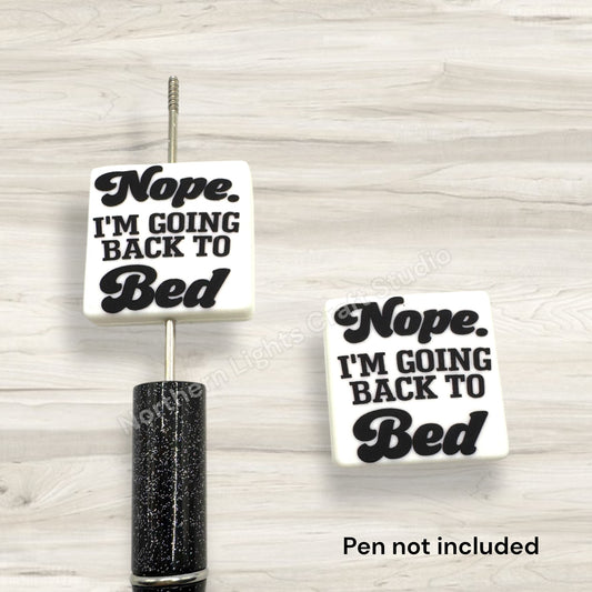 Nope Going Back to Bed Sarcastic Focal Bead