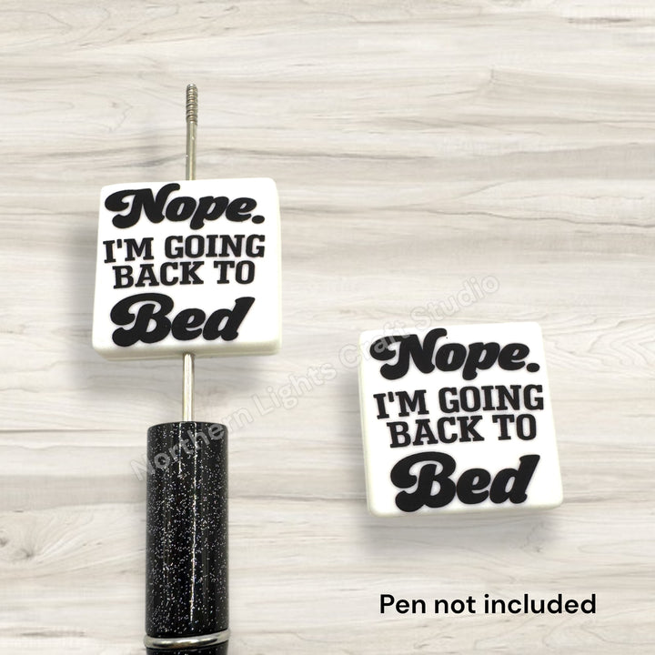 Nope Going Back to Bed Sarcastic Focal Bead