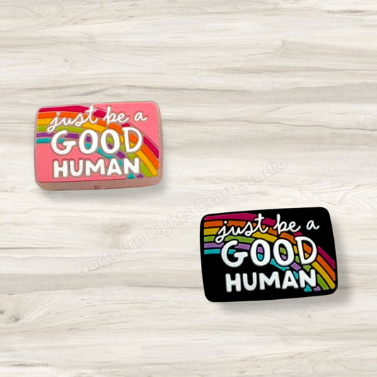 Just Be a Good Human Encouragement Focal Bead