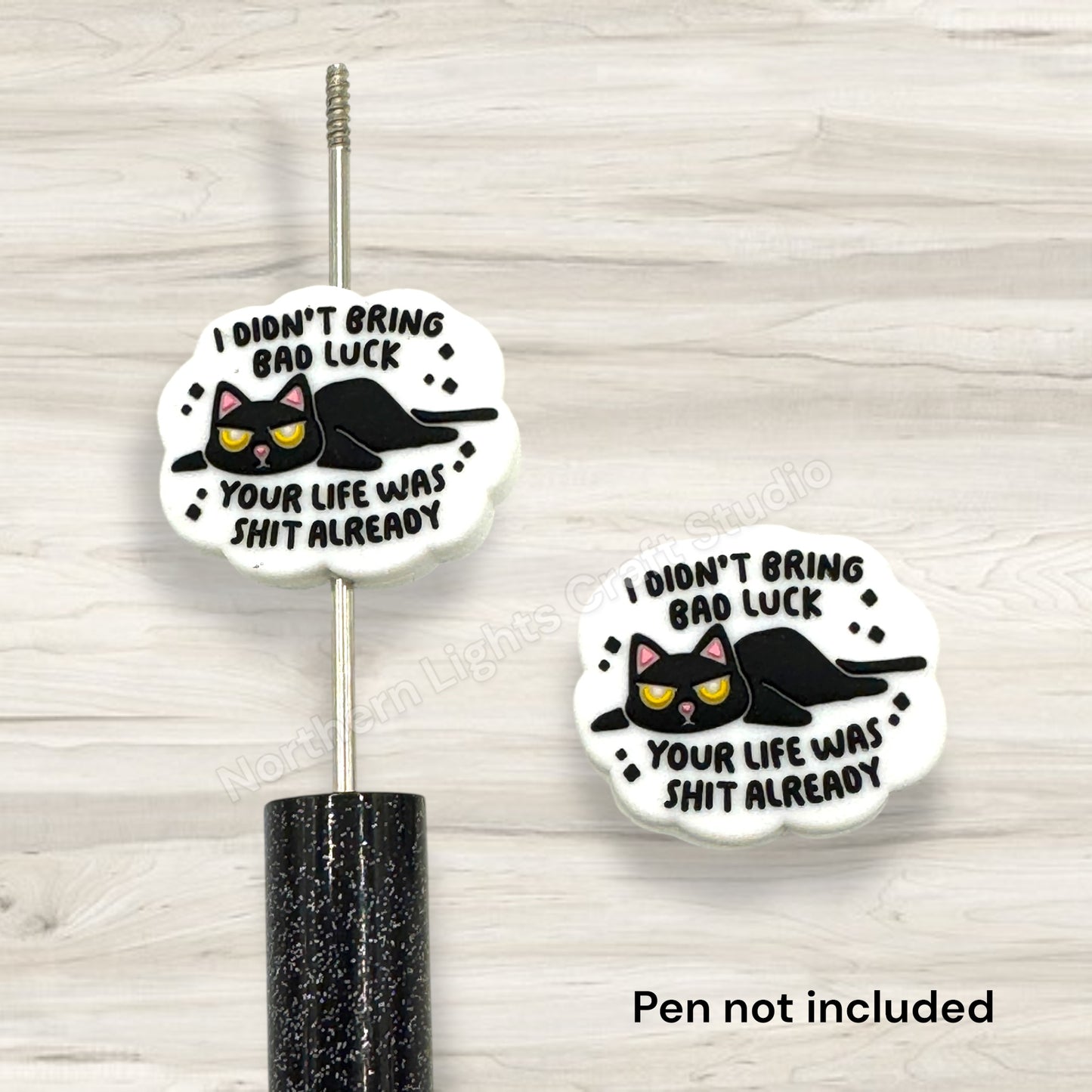 I Didn't Bring Bad Luck Your Life Was Sh*T Anyway Sarcastic Focal Bead