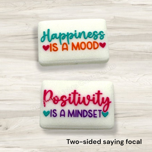 Happiness is a Mood Positivity is a Mindset Two Sided Saying Positivity Focal