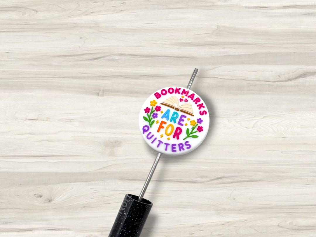 Bookmarks Are For Quitters Silicone Focal Bead