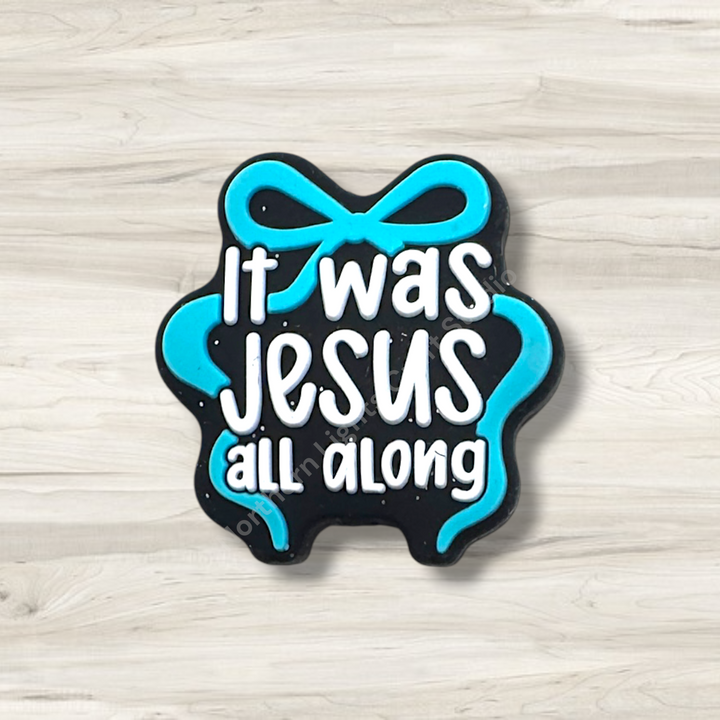 It Was Jesus All Along Silicone Focal Bead