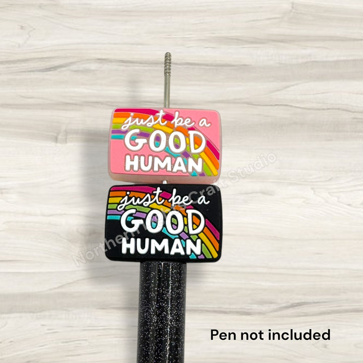 Just Be a Good Human Encouragement Focal Bead