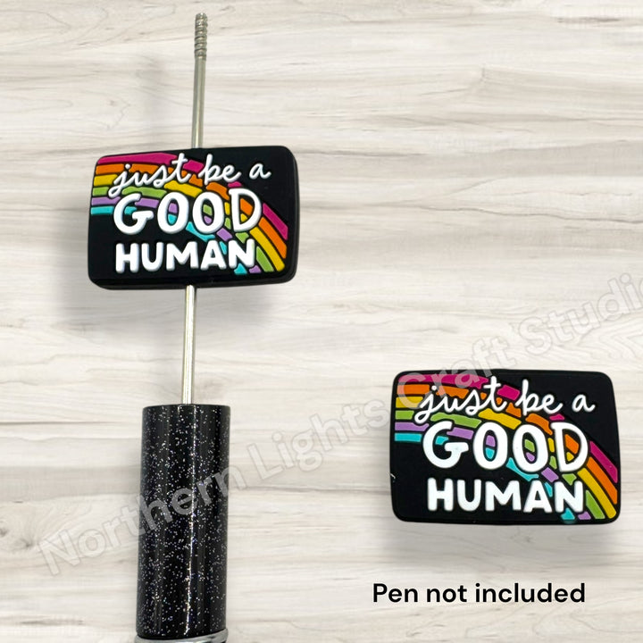 Just Be a Good Human Encouragement Focal Bead