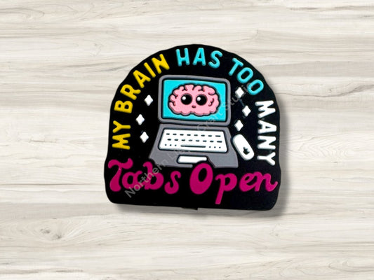 My Brain Has Too Many Tabs Open Silicone Focal Bead
