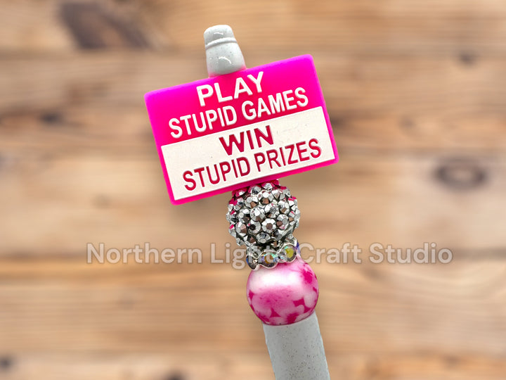 Sarcastic Pens, Play Stupid Games Win Stupid Prizes Silicone Focal Bead Pen, Don&