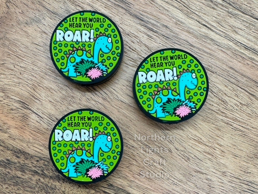 Let the World Hear You Roar Focal, New Release Focal, Positivity and Encouragement Focal Bead, Silicone Focal