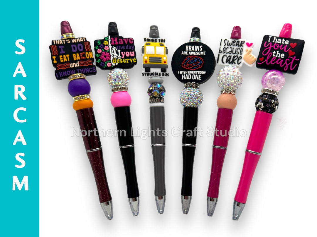 Custom Beaded Sarcastic Pens, I Know Things,  Have the Day You Deserve, Struggle Bus, I Wish Everyone Had Brains, I Hate You The Least