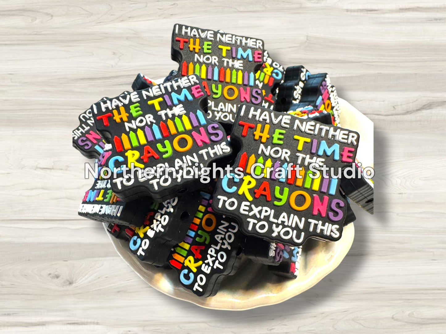 I Have Neither the Time Nor the Crayons to Explain This to You Focal Bead