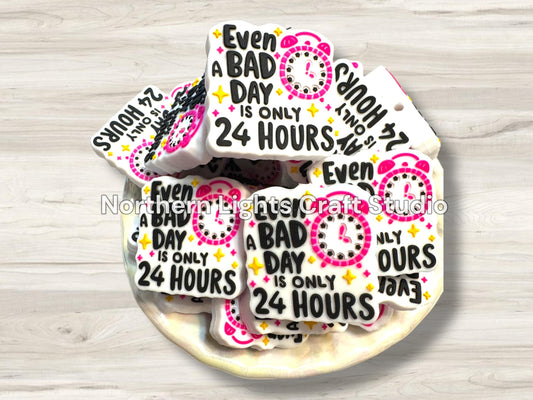 Even a Bad Day is Just 24 Hours Focal Bead