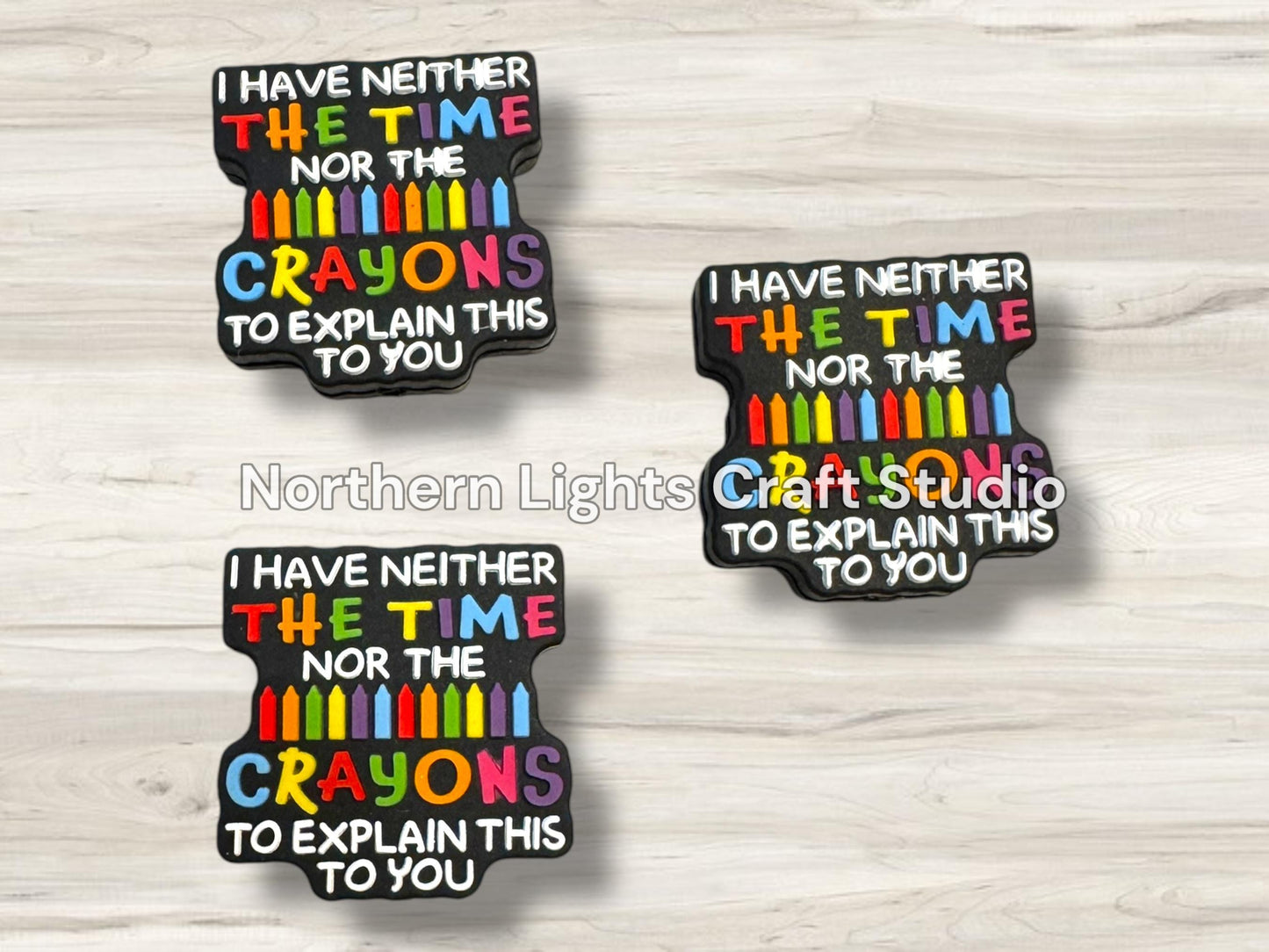 I Have Neither the Time Nor the Crayons to Explain This to You Focal Bead